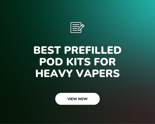 Best Prefilled Pod Kits For Heavy Vapers: Which Puff Tier Do You Actually Need
