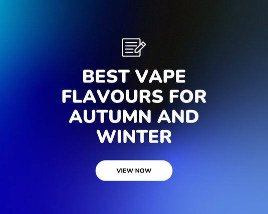 Best vape flavours for autumn and winter, a UK sensory buying guide