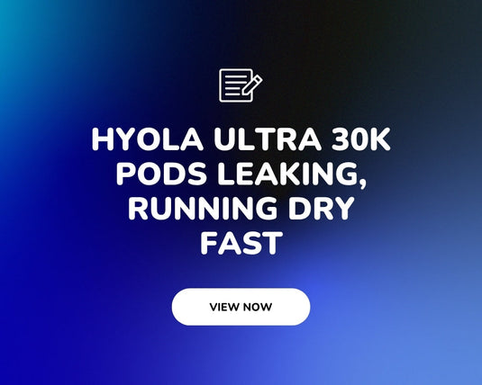 Hyola Ultra 30K pods leaking, running dry fast, or losing flavour, the real causes and fixes