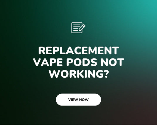 Replacement Vape Pods Not Working: UK Troubleshooting Guide