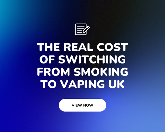 The Real Cost of Switching From Smoking to Vaping UK
