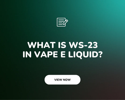 What Is WS-23 In Vape E Liquid?