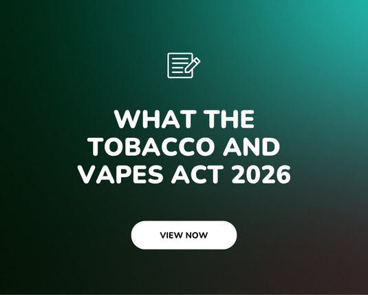 What the Tobacco and Vapes Act 2026 Actually Changes for Vaping in the UK